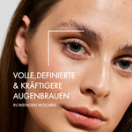 Portrait einer jungen Frau. Neben ihren Augenbrauen steht in weißer Schrift: "Volle, definierte und kräftigere Augenbrauen in wenigen Wochen"