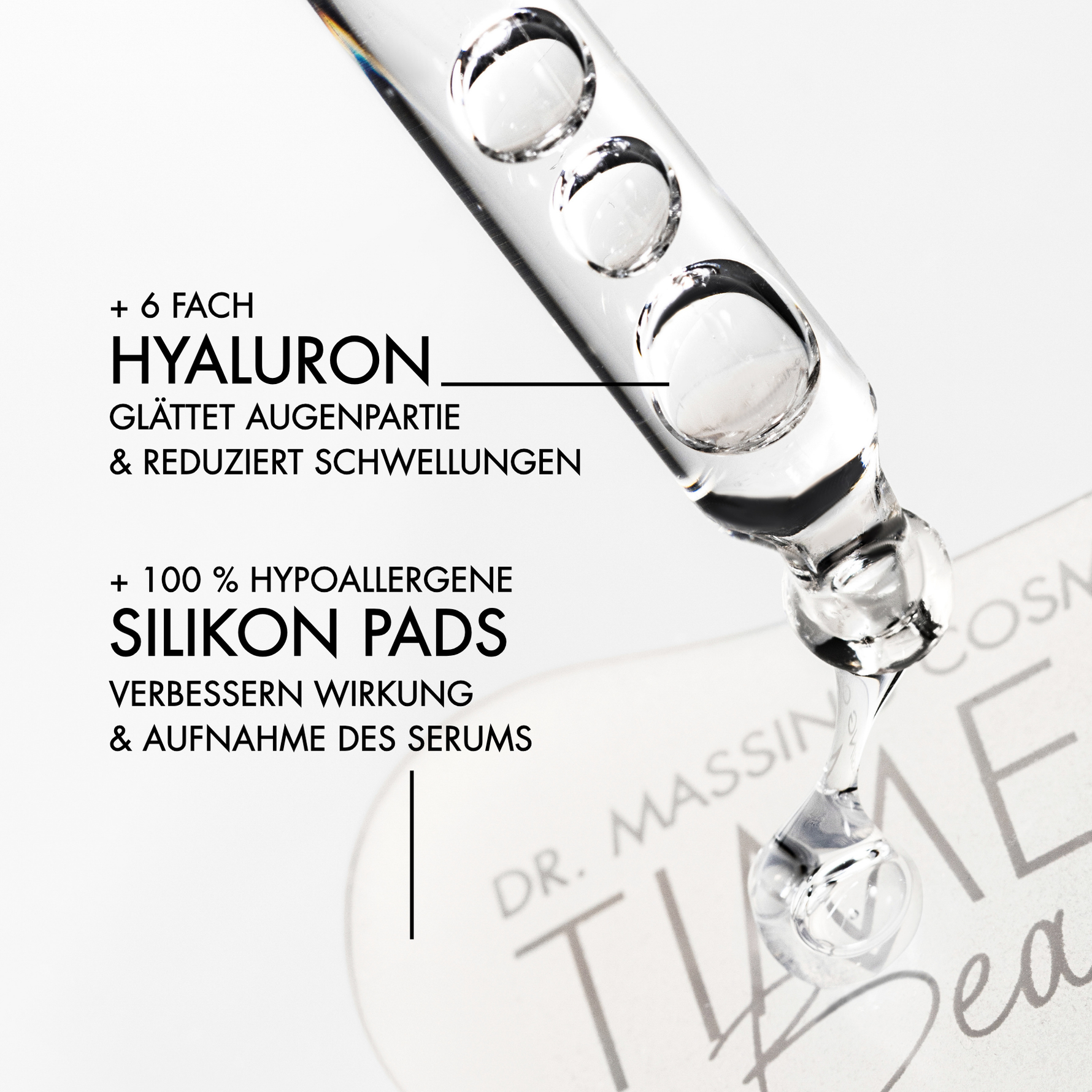 Produktdetailbild einer Pipette mit Hyaluronserum und Silikon Eye Patch, daneben steht "6-fach Hyaluron glättet Augenpartie & reduziert Schwellungen", "100% hypoallergene Silikon Pads verbessern Wirkung & Aufnahme des Serums"